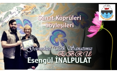 Ebru Sanatının Büyülü Dünyası: Esengül İnalpulat ile Söyleşi 15/05/2024